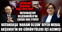 Vatandaşa 'haram olsun' diyen Akşener, Kılıçdaroğlu için 'canım yandı' dedi!