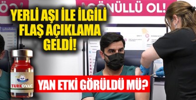 Yerli aşıda yan etki görüldü mü? Flaş açıklama geldi