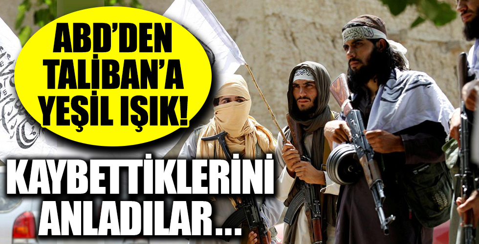 ABD'den Taliban'a yeşil ışık!