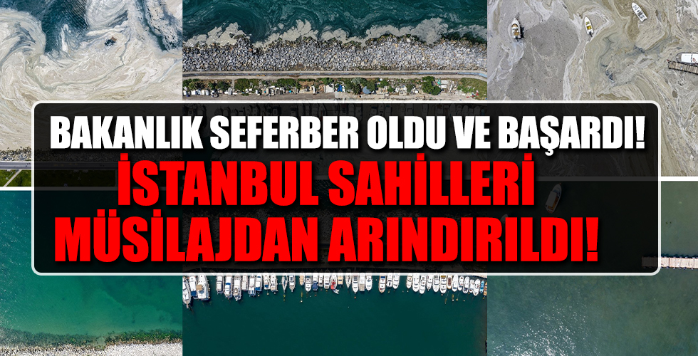 İstanbul sahilleri müsilajdan arındırıldı!