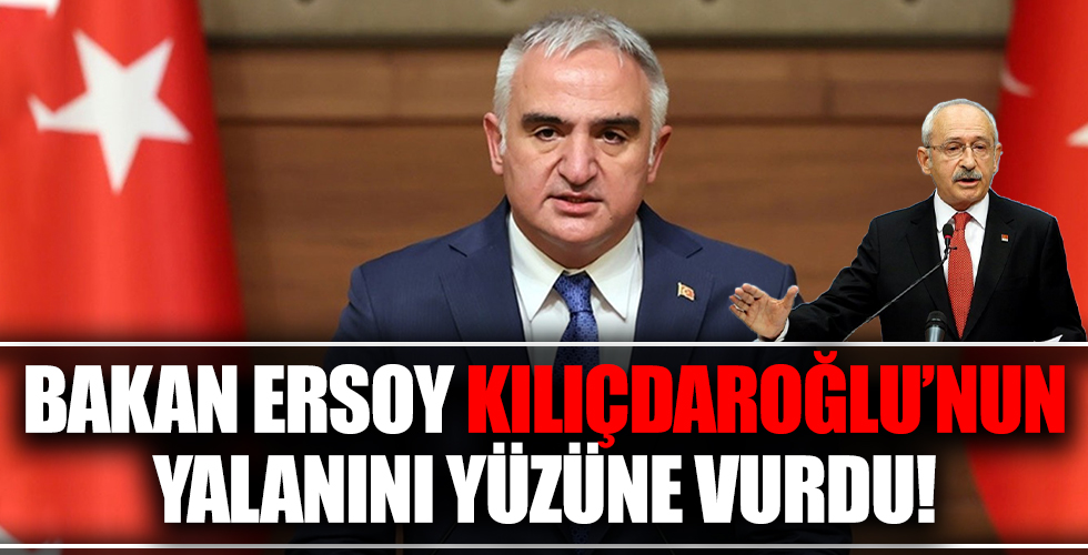 Bakan Ersoy, Kılıçdaroğlu'nun yalanını yüzüne vurdu