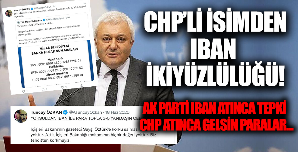 CHP'li isimden IBAN ikiyüzlülüğü! AK Parti paylaşınca 'yoksuldan para alıyorlar' diyen Tuncay Özkan da IBAN paylaştı