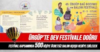 Ürgüp Bag Bozumu Ve Balon Festivali 10 Eylül'de Basliyor