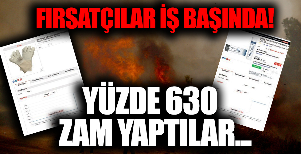 Yangını fırsat bildiler! Yüzde 630 zam yaptılar...