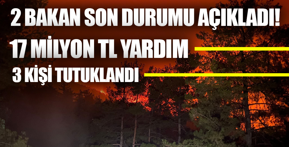 Dışişleri Bakanı Mevlüt Çavuşoğlu: Yarın yangını kontrol altına almayı hedefliyoruz