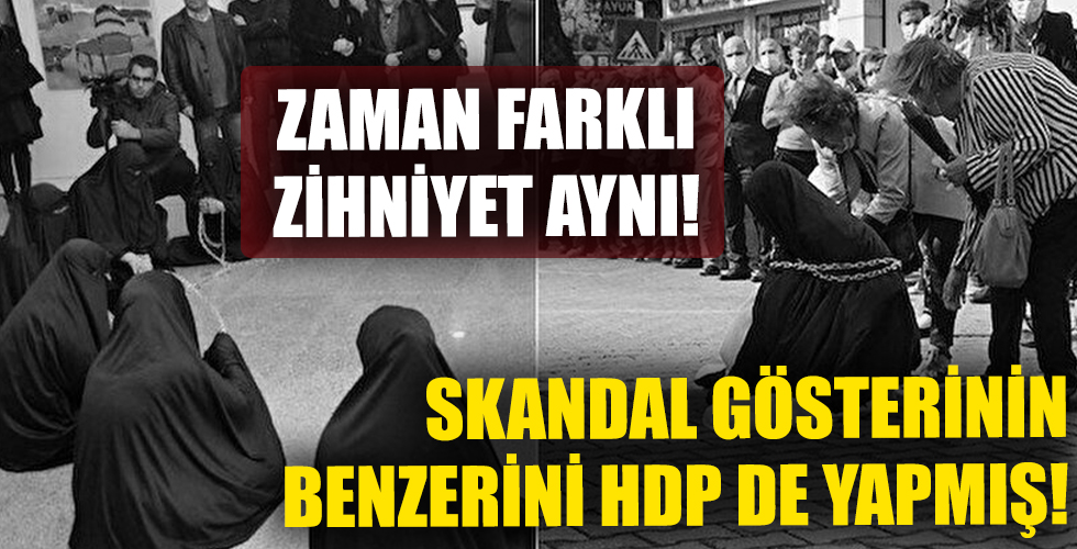 Edremit'teki Türk kadınını aşağılayan gösterinin bir benzerini yıllar önce HDP de yapmıştı