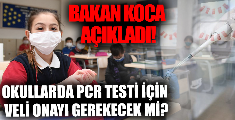Sağlık Bakanı Fahrettin Koca'dan okullarda PCR taraması açıklaması