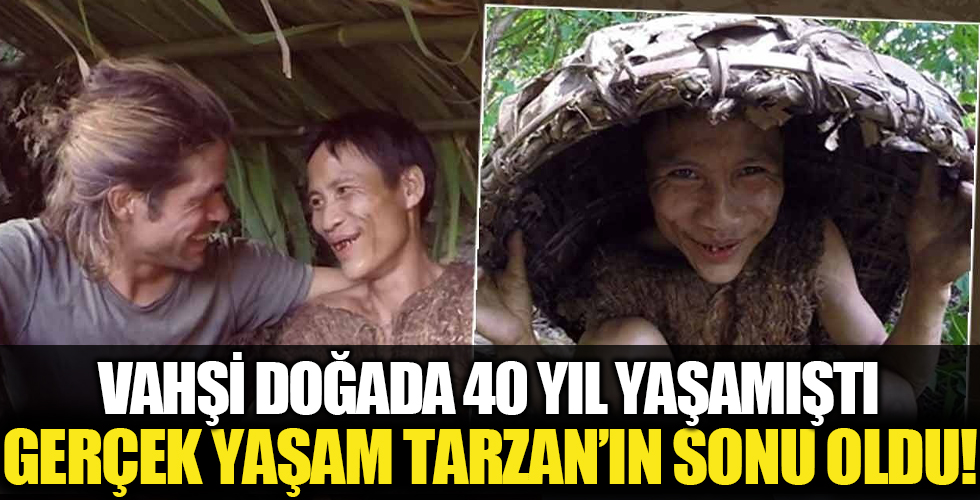 Vahşi doğada 40 yıl yaşadı normal hayata dönünce tutunamadı: 'Gerçek Tarzan' hayatını kaybetti