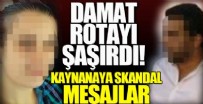 Damat kaynanasına 'aşık oldu' eşi çılgına döndü! Şoke eden mesajlar ortaya çıktı