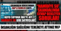 “Hamidiye Su” skandalına soru önergesi: “İnsanların sağlığını tehlikeye attınız mı?”