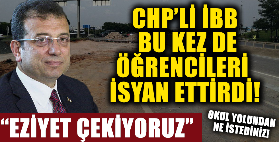 CHP'li İBB Bu Kez De Öğrencileri İsyan Ettirdi! 'Eziyet Çekiyoruz'