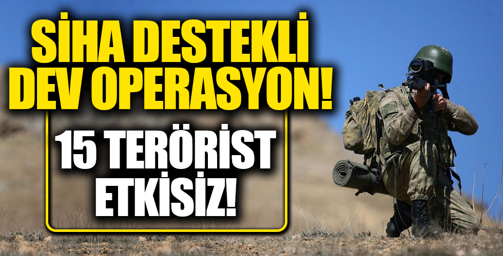Terör örgütüne operasyon üstüne operasyon! 15 terörist etkisiz