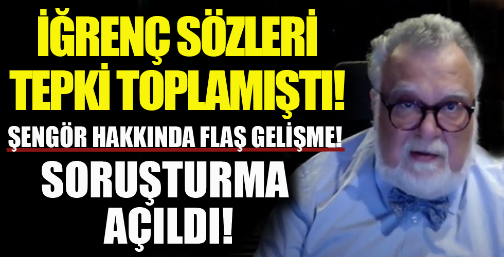 İğrenç Sözleri Tepki Toplamıştı! Şengör Hakkında Flaş Gelişme! Soruşturma Açıldı!