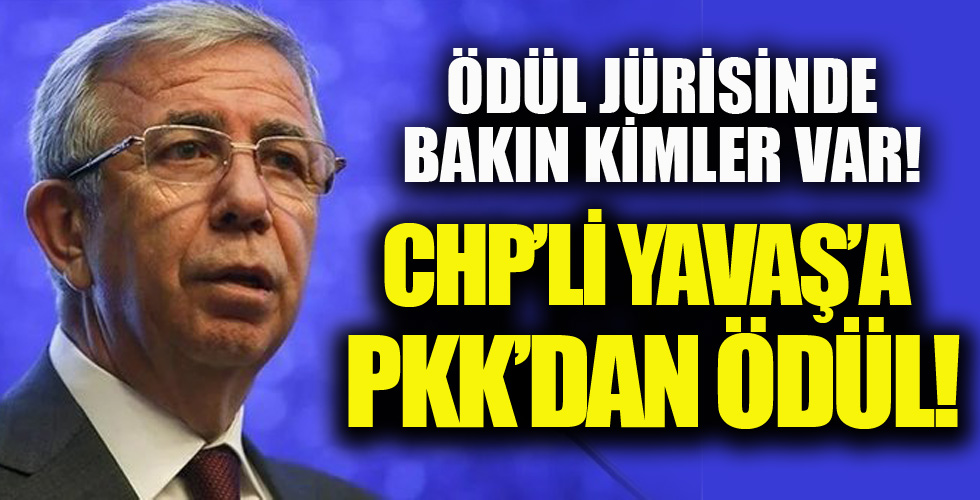 PKK'dan CHP'li Yavaş'a Ödül!