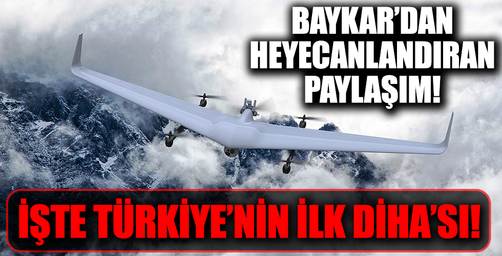 Baykar'dan heyecanlandıran paylaşım! İşte Türkiye'nin ilk DİHA'sı