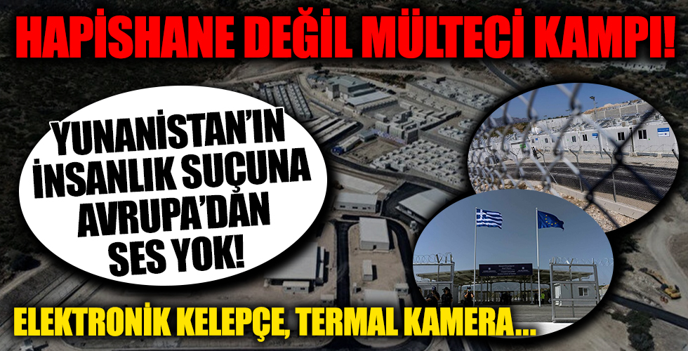 Yunanistan'da hapishane değil mülteci kampı: Elektronik kelepçeyle girebiliyor termal kameralarla izleniyorlar