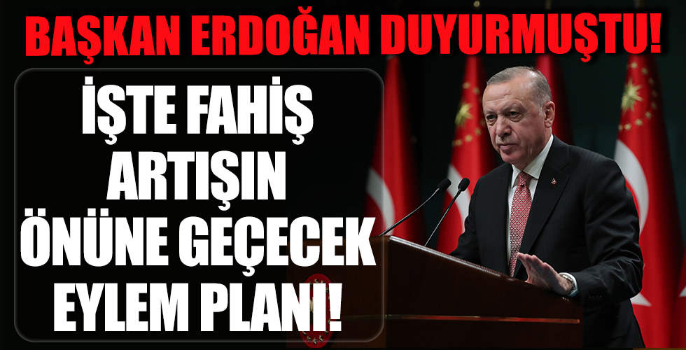 Başkan Erdoğan Duyurmuştu! İşte Fahiş Artışın Önüne Geçecek Eylem Planı!