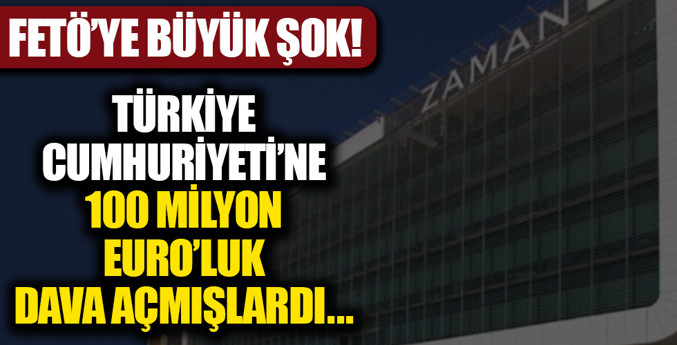 FETÖ’ye büyük şok! Türkiye Cumhuriyeti’ne karşı açtığı 100 milyon euroluk dava sonuçlandı!