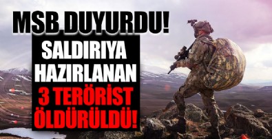 MSB duyurdu: 3 terörist etkisiz