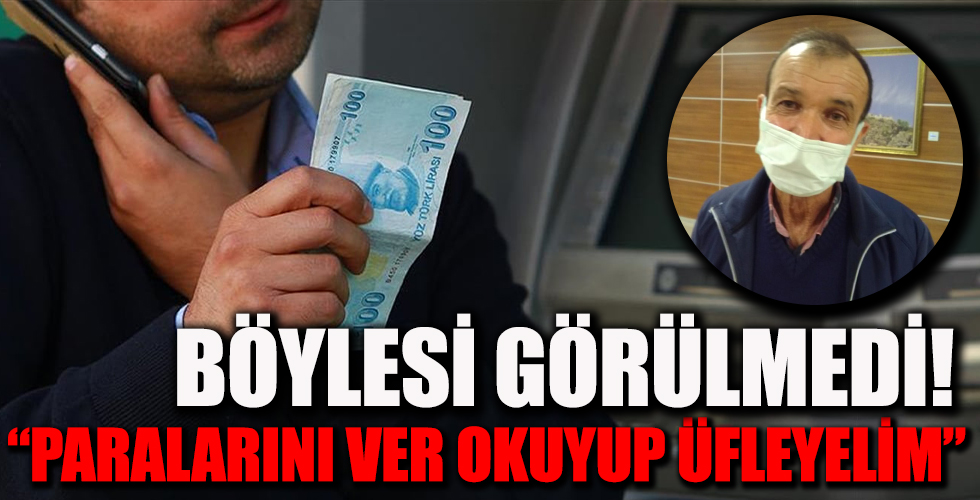 Sonunda bunu da gördük! 'Paralarını ver okuyup üfleyelim' diyerek dolandırdılar