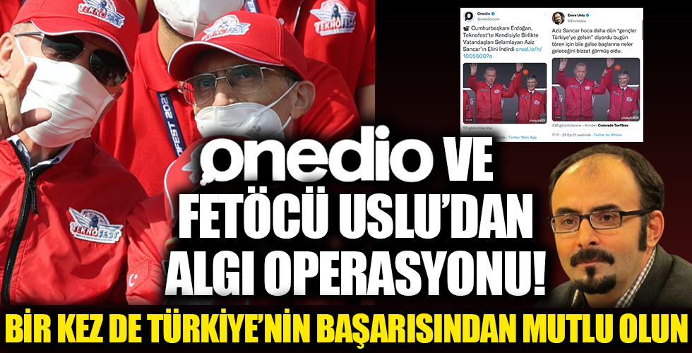 Onedio ve firari FETÖ'cü Emre Uslu'dan montaj görüntüyle algı operasyonu