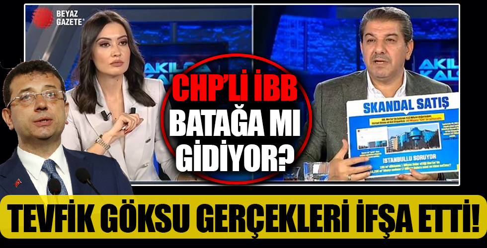 CHP'li İBB batağa mı gidiyor? Tevfik Göksu gerçekleri tek tek anlattı!