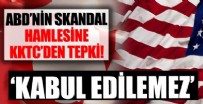 ABD'nin skandal hamlesine KKTC'den tepki