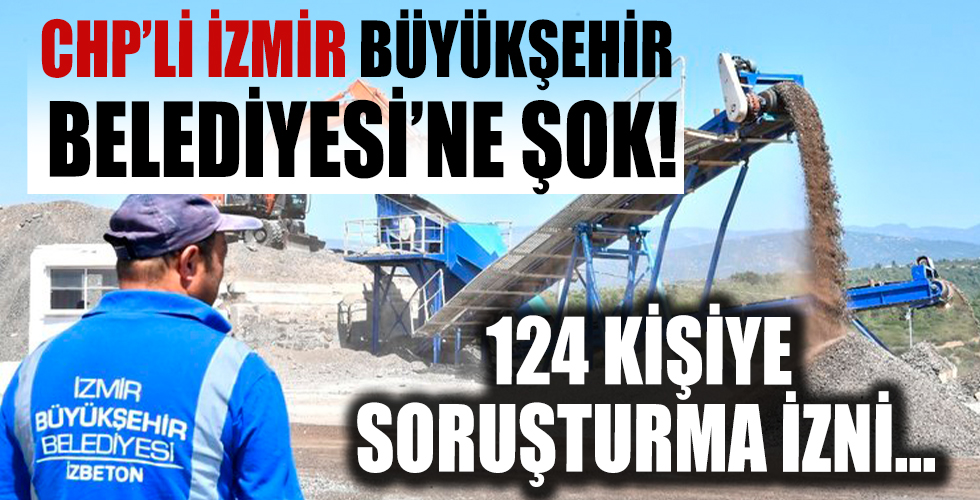 izmir buyuksehir belediyesi ne danistay soku 124 kisiye sorusturma izni
