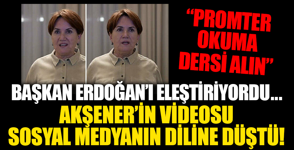 İYİ Parti Genel Başkanı Meral Akşener'in prompter okuması alay konusu oldu