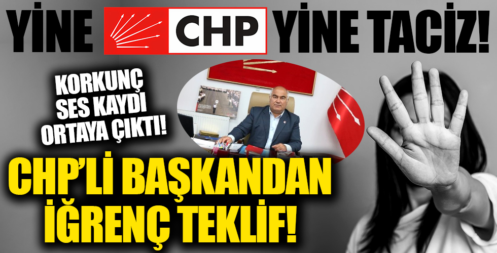 Yine CHP yine taciz! Şoke eden ses kaydı... CHP'li il başkanından çaycı kadına iğrenç teklif!