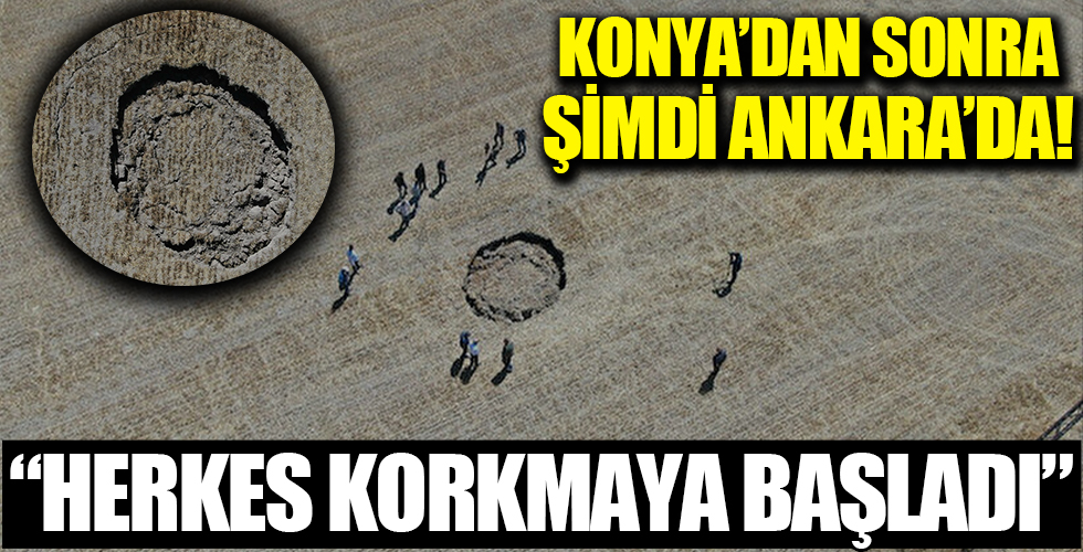 Konya'dan sonra şimdi Ankara'da! Buğday tarlasının ortasındaki ‘obruk’ korkuttu: Büyümeye devam edecek