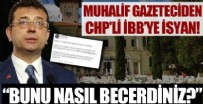 Muhalif gazeteciden İBB’ye isyan: Tıkır tıkır işleyen sistemi bozmayı nasıl becerdiniz?