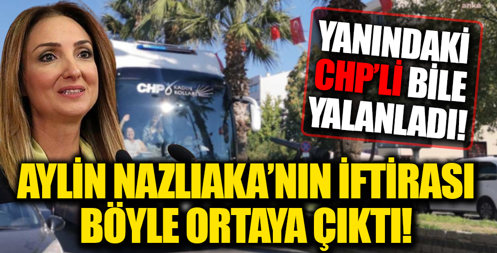 CHP'li Aylin Nazlıaka ve ekibinin '‘Reisi size yedirtmeyiz’ deyip üzerimize araç sürdüler' yalanını CHP'liler bile yalanladı!