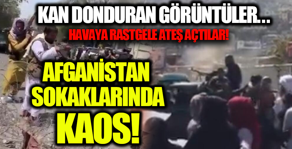 Afganistan Sokaklarında Kaos! Kan Donduran Görüntüler... Havaya Rastgele Ateş Açtılar...