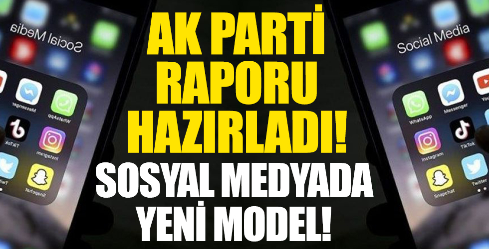 Sosyal medyaya yeni model arayışı! AK Parti raporu hazırladı