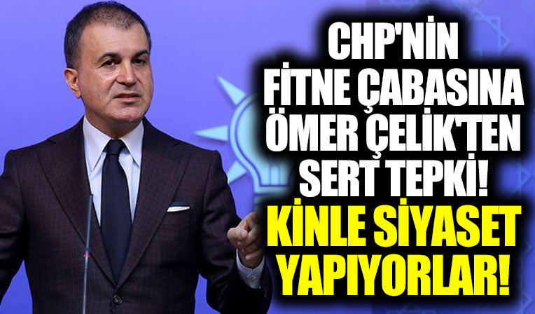 AK Parti Sözcüsü Ömer Çelik'ten Macron'un Türkiye'yi hedef alan sözlerine sert tepki: Medeniyet anlayışını ona hediye ediyoruz
