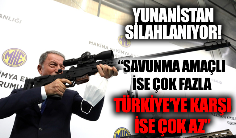 Hulusi Akar: Yunanistan'ın aldığı silahlar Türkiye'ye karşı ise çok az