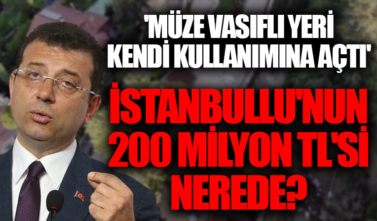 İBB Başkanı Ekrem İmamoğlu'nun 200 milyon TL'yi aşan harcama yapılan köşkü! Müze vasıflı yapıyı kendi kullanımına açtı iddiası