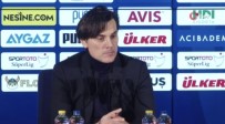 Vincenzo Montella Açiklamasi 'Cesaretli Oynadigimiz Bir Maçti'