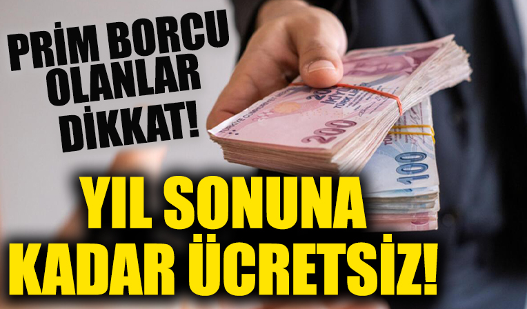 Prim borcu olanlar için yeni karar yayınlandı! Yıl sonuna kadar...