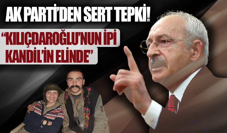 AK Parti'den Kılıçdaroğlu'na sert tepki! 'İpi Kandil'in elinde