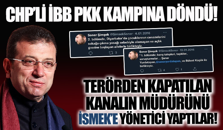 CHP'li İBB PKK kampına döndü! Terörden kapatılan kanalın müdürünü İSMEK'e yönetici yaptılar!