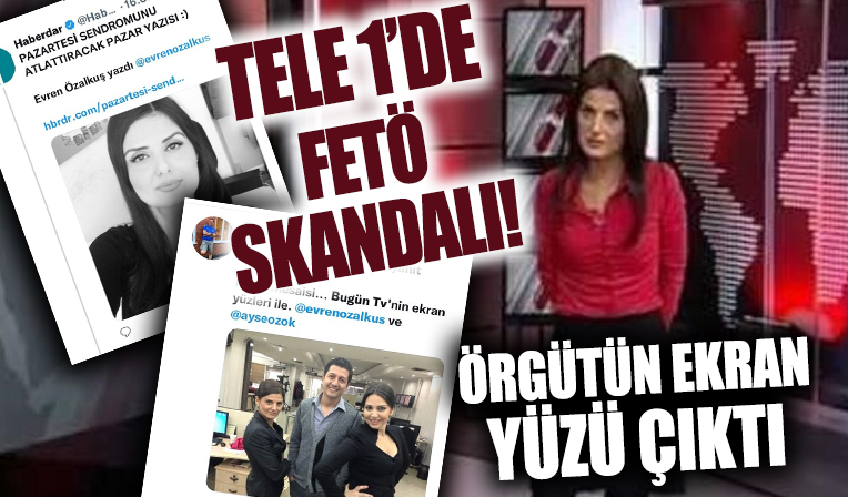 TELE1'de FETÖ skandalı! Evren Alankuş örgütün ekran yüzü çıktı