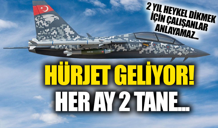 2025'ten sonra hangardan her ay 2 Hürjet çıkacak