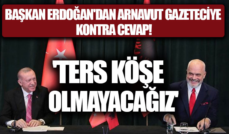 Basın toplantısına damga vuran soru! Başkan Erdoğan: Ters köşe olmayacağız aramızda kardeşlik hukuku var