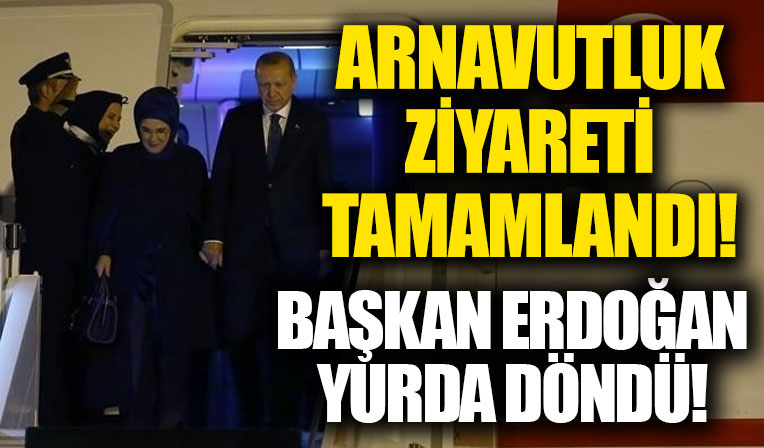 Başkan Erdoğan yurda döndü