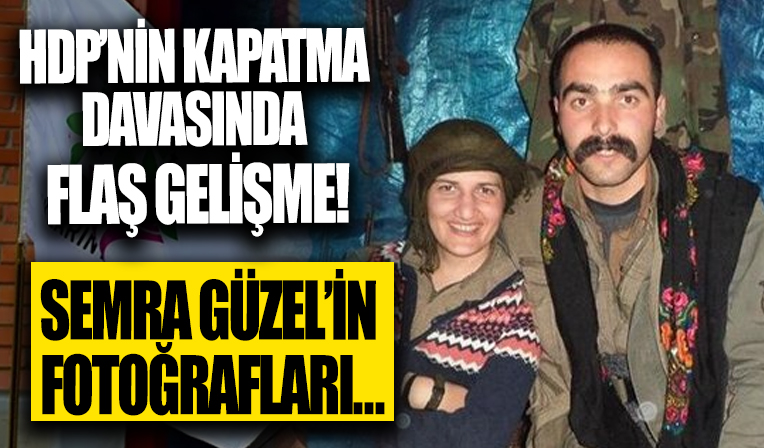 HDP'nin kapatma davasında flaş gelişme! Semra Güzel'in fotoğrafları...