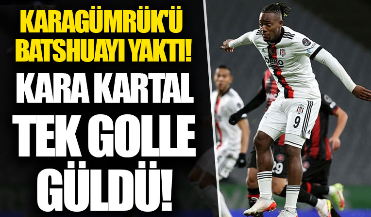 Karagümrük: 0 - Beşiktaş: 1 MAÇ SONUCU | Kara Kartal tek golle güldü