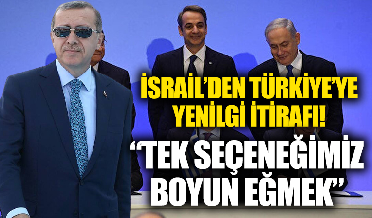 İsrail'den Türkiye'ye yenilgi itirafı!