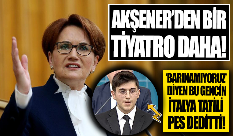 İYİ Parti'den bir tiyatro daha! 'Barınamıyoruz' diyen gencin İtalya fotoğrafları pes dedirtti!